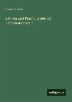Cover Satiren und Pasquille aus der Reformationszeit