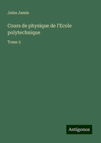 Cours de physique de l'Ecole polytechnique Cours de physique de l'Ecole polytechnique