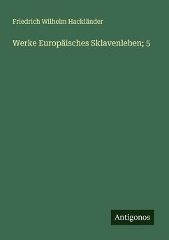 Cover Werke Europäisches Sklavenleben; 5