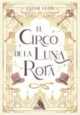 El Circo de la Luna Rota El Circo de la Luna Rota