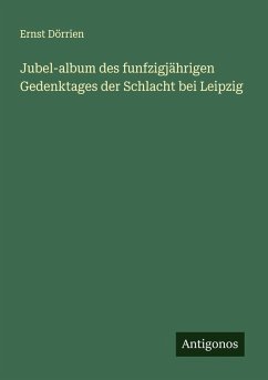 Cover Jubel-album des funfzigjährigen Gedenktages der Schlacht bei Leipzig