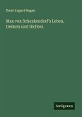 Max von Schenkendorf's Leben, Denken und Dichten Max von Schenkendorf's Leben, Denken und Dichten