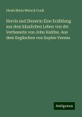 Herrin und Dienerin Eine Erzählung aus dem häuslichen Leben von der Verfasserin von John Halifax. Aus dem Englischen von Sophie Verena Herrin und Dienerin Eine Erzählung aus dem häuslichen Leben von der Verfasserin von John Halifax. Aus dem Englischen von Sophie Verena