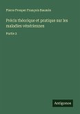 Précis théorique et pratique sur les maladies vénériennes