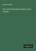 Der letzte Komödiant Roman in drei Theilen Der letzte Komödiant Roman in drei Theilen
