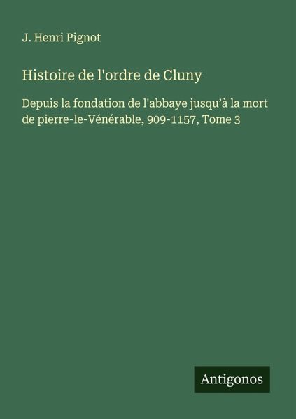 Histoire de l'ordre de Cluny Histoire de l'ordre de Cluny