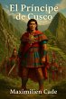 El Principe de Cusco (eBook, ePUB) - Bild 1
