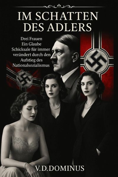 Im Schatten Des Adlers (Nazi-Deutschland - Zweiter Weltkrieg, #4) (eBook, ePUB)