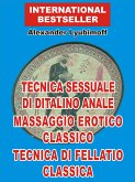 Tecnica sessuale di ditalino anale. Massaggio erotico classico. Tecnica di fellatio classica (eBook, ePUB)