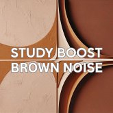 Study Boost: Brown Noise for Mental Clarity (The Brown Noise Collection) (MP3-Download) Study Boost: Brown Noise for Mental Clarity (The Brown Noise Collection) (MP3-Download)