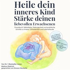 Heile dein inneres Kind, stärke deinen liebevollen Erwachsenen (MP3-Download) - Dietrich, Markus
