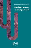 Sterben lernen auf Japanisch Sterben lernen auf Japanisch