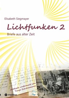 Cover Lichtfunken Teil 2 - Zeitreise mit alten Briefen und Fotografien