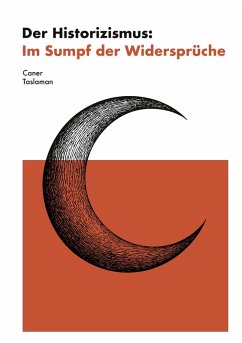 Cover Der Historizismus: Im Sumpf der Widersprüche