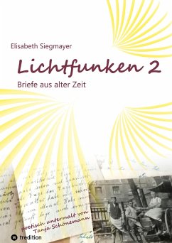 Cover Lichtfunken Teil 2 - Zeitreise mit alten Briefen und Fotografien