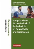 Erfolgreich im Beruf - Kompendium Fachwirt/-in-Prüfung Gesundheits- und Sozialwesen - Fach- und Studienbücher (2. überarb. u. aktual. Auflage)