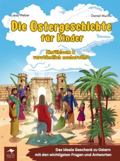Cover Die Ostergeschichte für Kinder - Einfühlsam und verständlich nacherzählt: Das ideale Geschenk zu Ostern mit den wichtigs