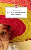 Was man von Senioren lernen kann. Life is a Story - story.one Was man von Senioren lernen kann. Life is a Story - story.one