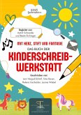 Mit Herz, Stift und Fantasie: Das 1. Buch der Kinderschreibwerkstatt Gutenstein.
