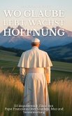 Wo Glaube lebt, wächst Hoffnung