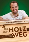 Auf dem Holzweg
