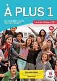 A plus 1 - Edition hybride - Livre de l'eleve A plus 1 - Edition hybride - Livre de l'eleve