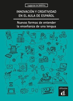 Cover Innovacion y creatividad en el aula de espanol. Nuevas formas de entender la ensenanza de una lengua.