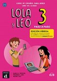 Lola y Leo Paso a paso 3 - Edicion hibrida - Libro del alumno + audio MP3 Lola y Leo Paso a paso 3 - Edicion hibrida - Libro del alumno + audio MP3