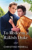 To Redeem A Rakish Duke (eBook, ePUB)