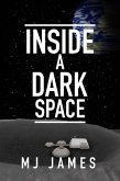 Inside a Dark Space (Lunar Abyss, #1) (eBook, ePUB) Inside a Dark Space (Lunar Abyss, #1) (eBook, ePUB)