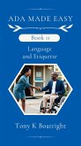 Book 11 Disability Language and Etiquette (ADA Made Easy) (eBook, ePUB) Book 11 Disability Language and Etiquette (ADA Made Easy) (eBook, ePUB)