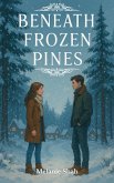 Beneath Frozen Pines (eBook, ePUB)