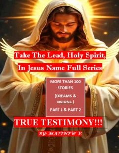 Take the Lead, Holy Spirit, In Jesus Name Full Series (Part 1 & Part 2) (eBook, ePUB) - V., Matthew
