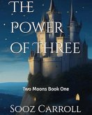 The Power of Three (Two Moons, #1) (eBook, ePUB)