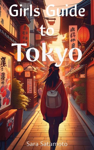 The Girls' Guide to Tokyo (Japan Guide) (eBook, ePUB)