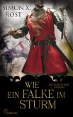 Wie ein Falke im Sturm (eBook, ePUB) Wie ein Falke im Sturm (eBook, ePUB)