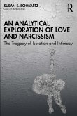 An Analytical Exploration of Love and Narcissism (eBook, ePUB)