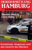 Kommissar Jörgensen und das Gesicht des Mörders: Mordermittlung Hamburg (eBook, ePUB)