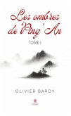 Les ombres de Ping'An - Tome 1 (eBook, ePUB) Les ombres de Ping'An - Tome 1 (eBook, ePUB)