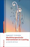 Musiktherapeutische Interventionen im Coaching (eBook, ePUB) Musiktherapeutische Interventionen im Coaching (eBook, ePUB)