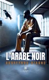 L'Arabe noir (eBook, ePUB)