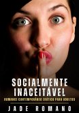 Socialmente Inaceitável (eBook, ePUB) Socialmente Inaceitável (eBook, ePUB)
