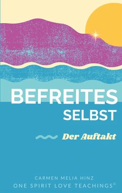 Befreites Selbst (eBook, ePUB)