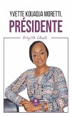 Yvette Kouadja Moretti, Présidente (eBook, ePUB)
