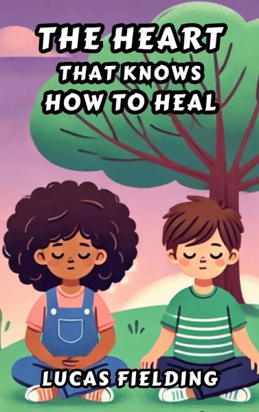 The Heart That Knows How to Heal (eBook, ePUB)