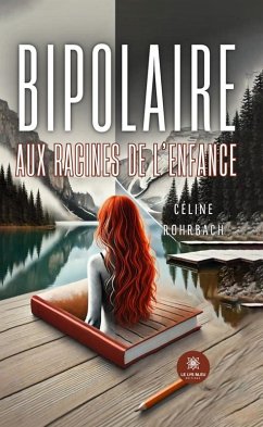 Cover Bipolaire aux racines de l'enfance (eBook, ePUB)