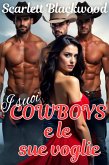 I suoi cowboys e le sue voglie (eBook, ePUB) I suoi cowboys e le sue voglie (eBook, ePUB)