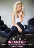 Occhi Incantati (eBook, ePUB) Occhi Incantati (eBook, ePUB)