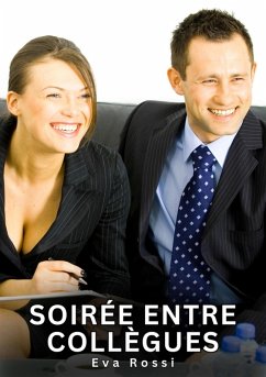 Soirée entre collègues (eBook, ePUB) - Rossi, Eva