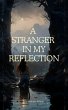 A Stranger in My Reflection (eBook,... - Bild 1